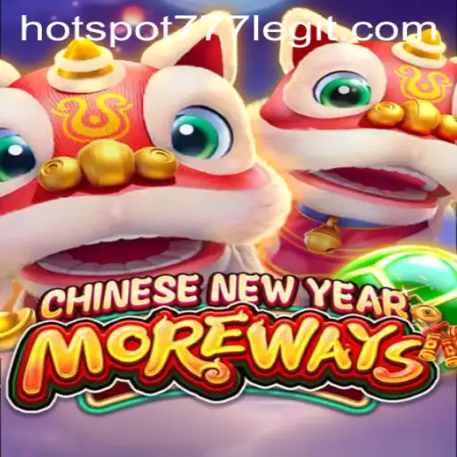 Experience the Thrill of CHINESENEWYEARMOREWAYS with HOTSPOT777