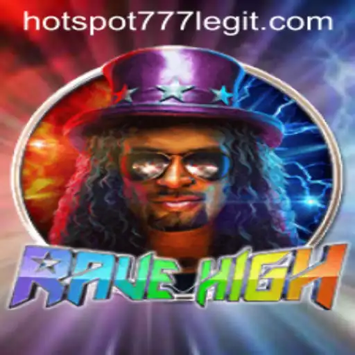 RaveHigh: The Ultimate Gaming Experience with HOTSPOT777