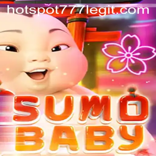 Discover the Exciting World of SumoBaby with HOTSPOT777